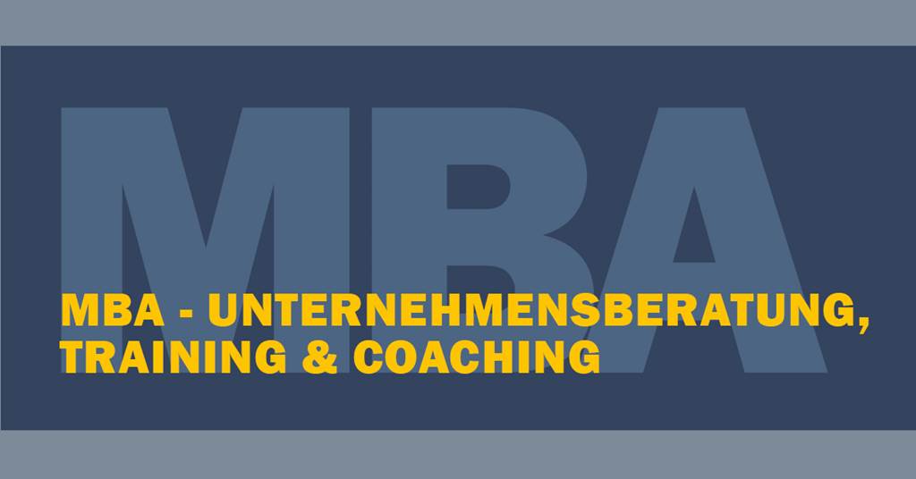 Master Master of Business Administration (MBA), Universitätslehrgang Unternehmensberatung, Training und Coaching (MBA) - Das Studium